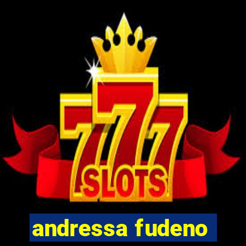 andressa fudeno